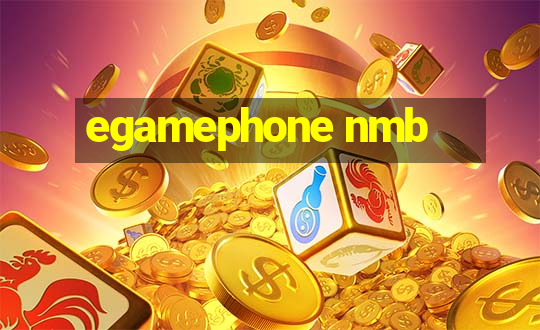 egamephone nmb