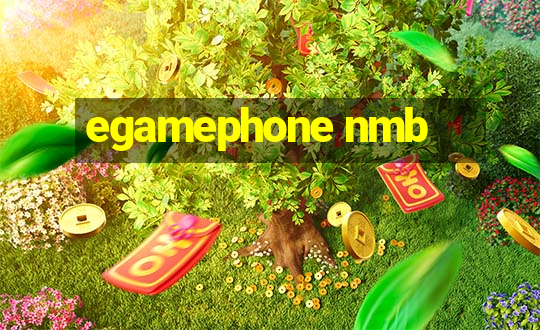 egamephone nmb