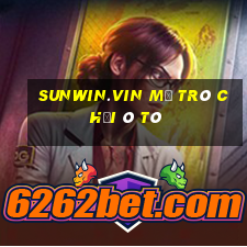 Sunwin.Vin Mở Trò Chơi Ô Tô