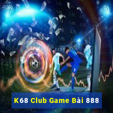 K68 Club Game Bài 888