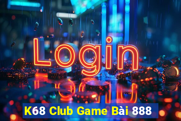 K68 Club Game Bài 888