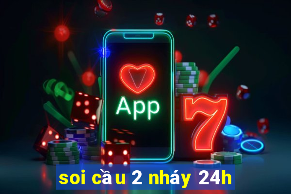 soi cầu 2 nháy 24h