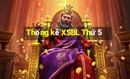 Thống kê XSBL Thứ 5