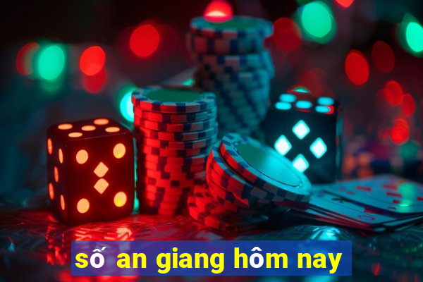 số an giang hôm nay