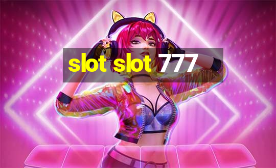 slot slot 777