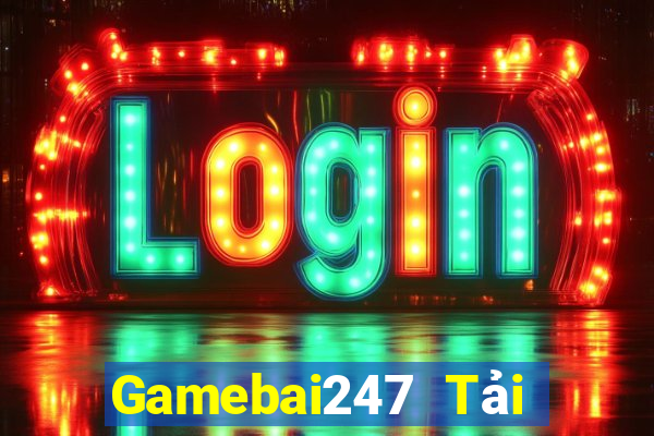 Gamebai247 Tải Game Bài B52