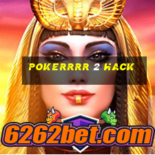 pokerrrr 2 hack