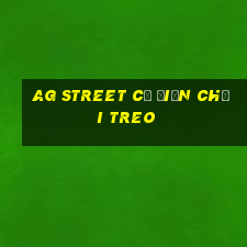 ag Street Cơ điện chơi treo