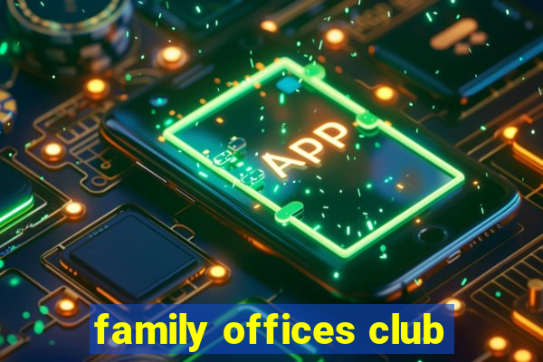 family offices club