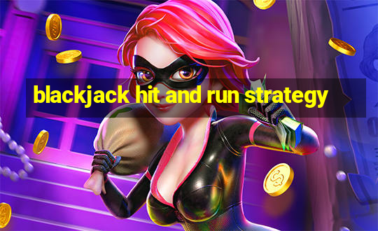 blackjack hit and run strategy