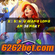 xổ số hậu giang long an 30 ngày