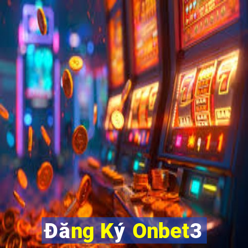 Đăng Ký Onbet3