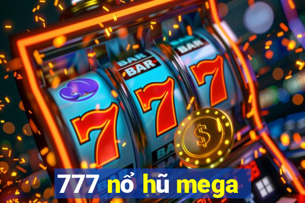 777 nổ hũ mega