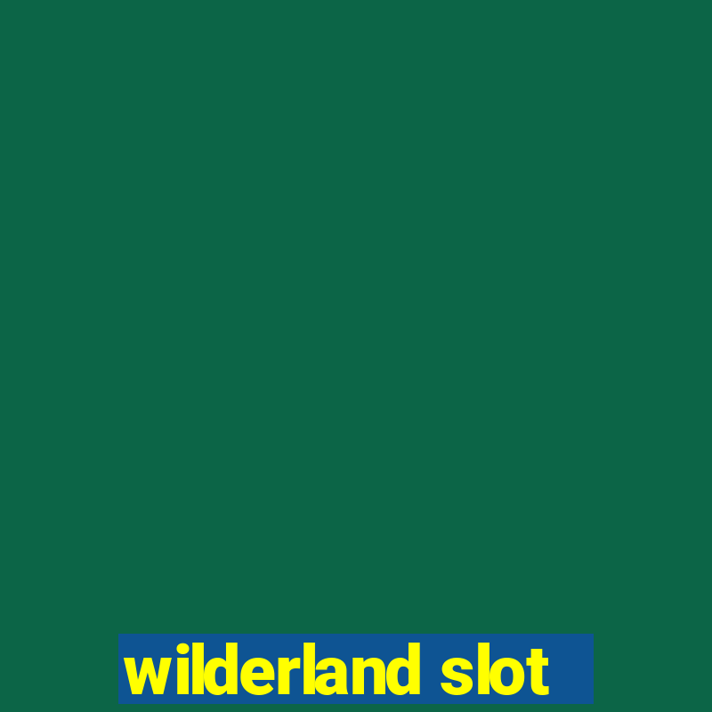 wilderland slot