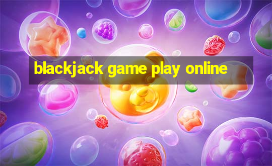 blackjack game play online