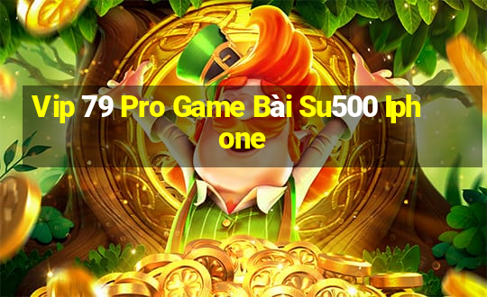 Vip 79 Pro Game Bài Su500 Iphone