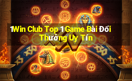 1Win Club Top 1 Game Bài Đổi Thưởng Uy Tín