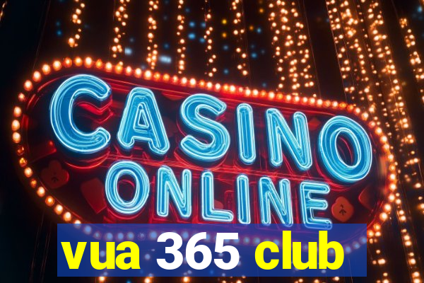 vua 365 club