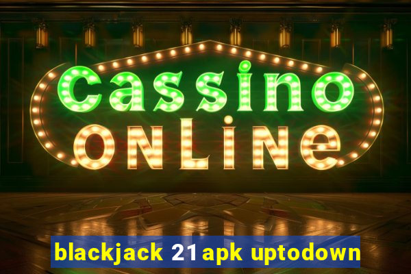 blackjack 21 apk uptodown