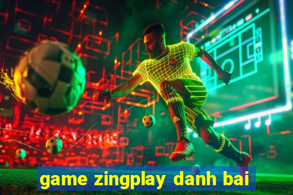 game zingplay danh bai