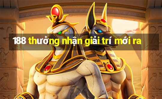 188 thưởng nhận giải trí mới ra