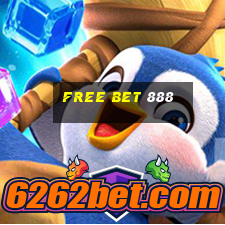 free bet 888