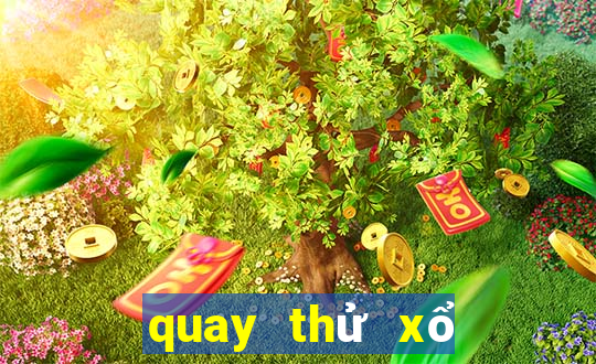 quay thử xổ số miền trung 247