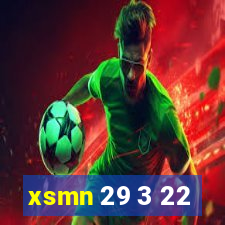 xsmn 29 3 22