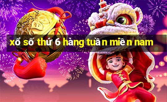 xổ số thứ 6 hàng tuần miền nam