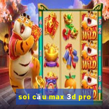 soi cầu max 3d pro