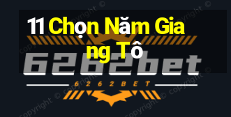 11 Chọn Năm Giang Tô