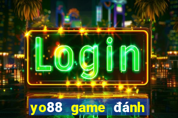 yo88 game đánh bài đổi thưởng