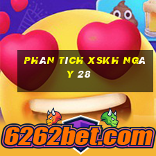 Phân tích XSKH ngày 28