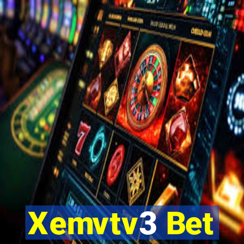 Xemvtv3 Bet