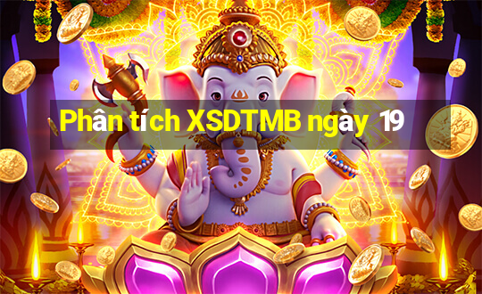 Phân tích XSDTMB ngày 19