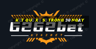 kết quả xổ số trong 30 ngày