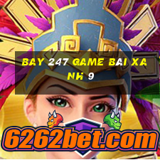 Bay 247 Game Bài Xanh 9