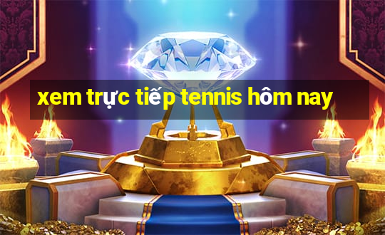 xem trực tiếp tennis hôm nay