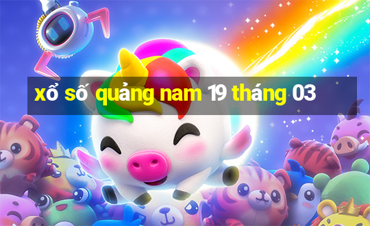 xổ số quảng nam 19 tháng 03