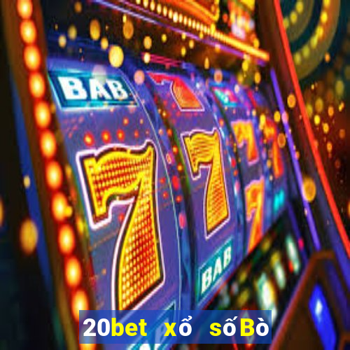 20bet xổ sốBò Fun88 Android