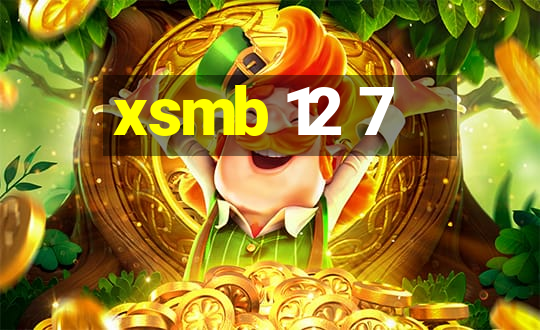 xsmb 12 7