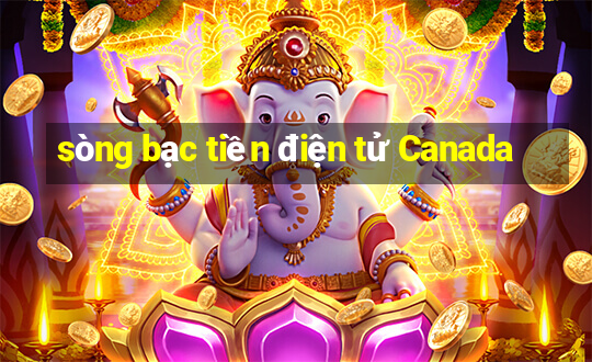 sòng bạc tiền điện tử Canada