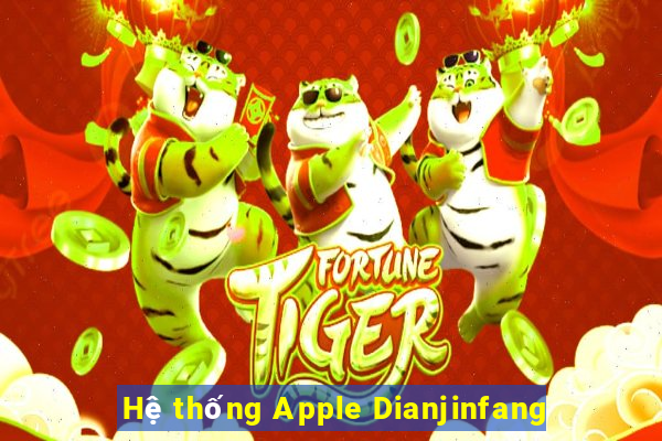 Hệ thống Apple Dianjinfang