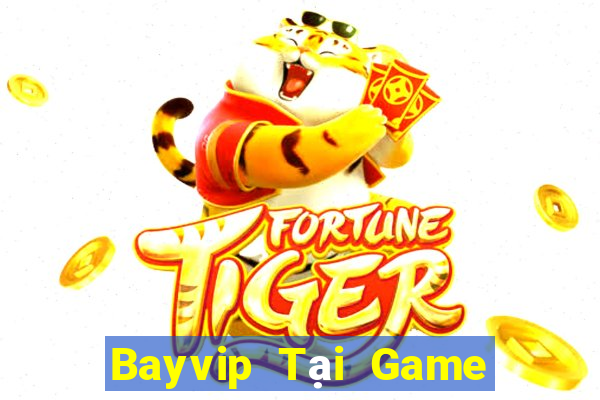 Bayvip Tại Game Bài B52 Đổi Thưởng