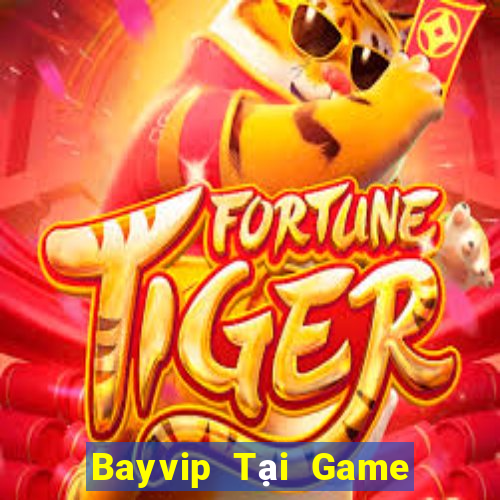 Bayvip Tại Game Bài B52 Đổi Thưởng