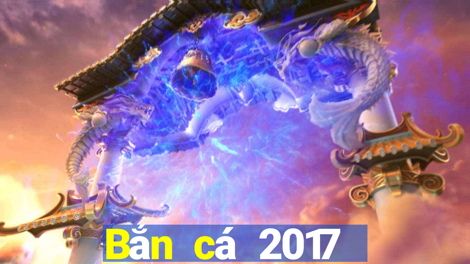 Bắn cá 2017 Phiên bản Android