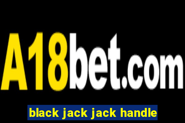 black jack jack handle