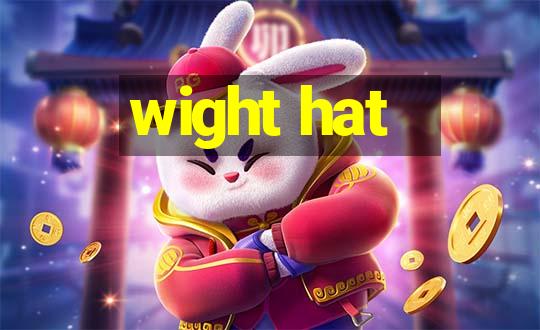 wight hat