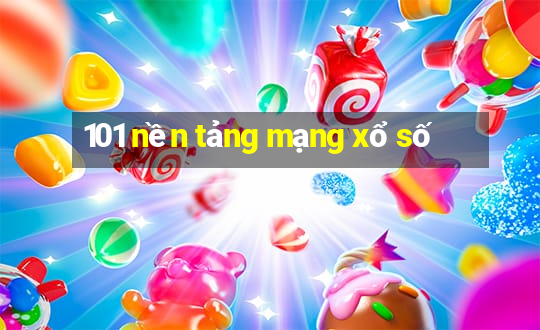 101 nền tảng mạng xổ số