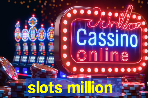 slots million